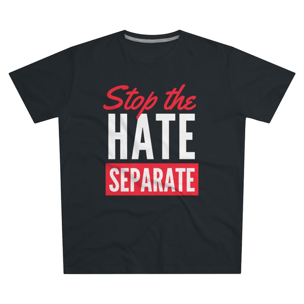 Stop The Hate - Separate | T-paita