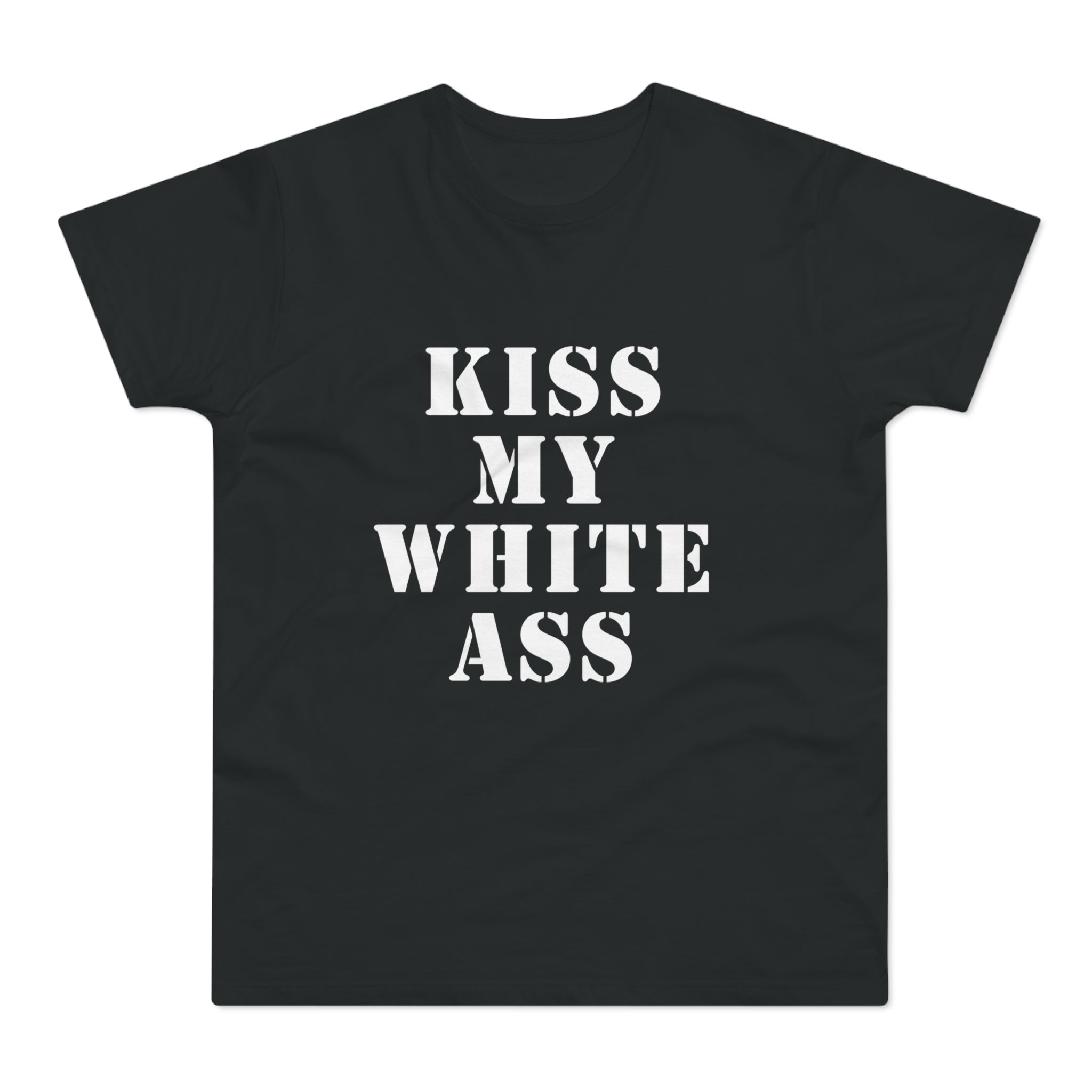 Kiss My White Ass | T-paita