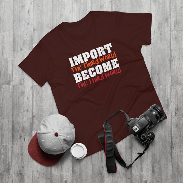 Import The Third World... | T-paita