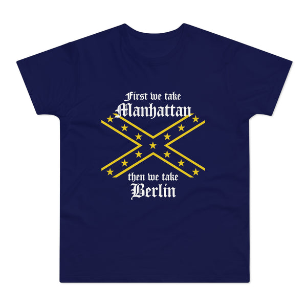First We Take Manhattan... | T-paita