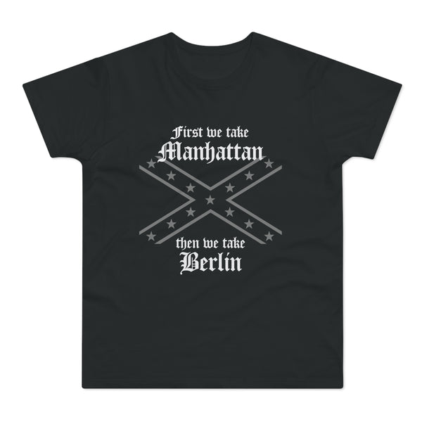First We Take Manhattan... | T-paita