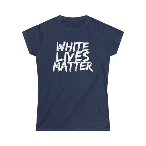 White Lives Matter | Naisten Lady fit t-paita