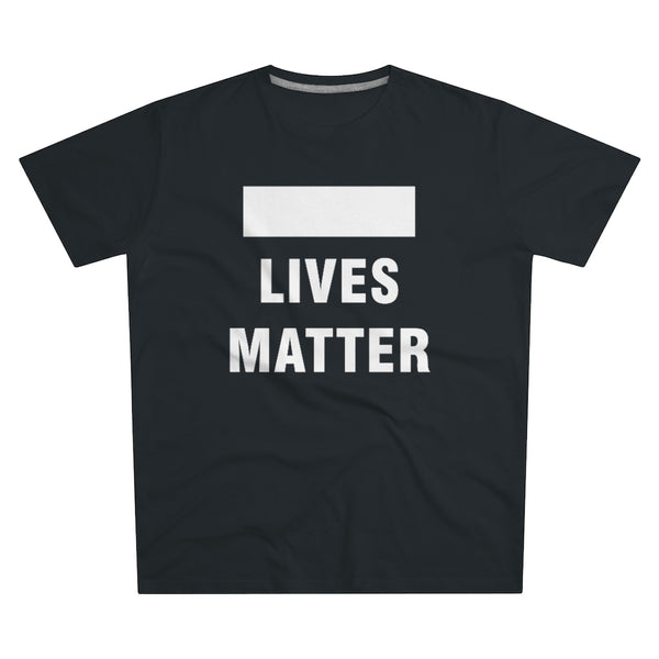 [Blank] Lives Matter | T-paita