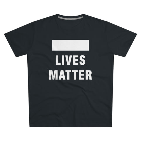 [Blank] Lives Matter | T-paita