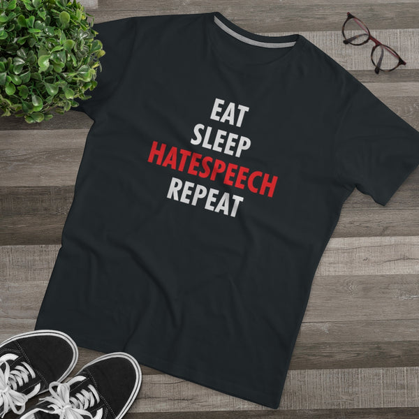 Eat Sleep Hatespeech Repeat | T-paita