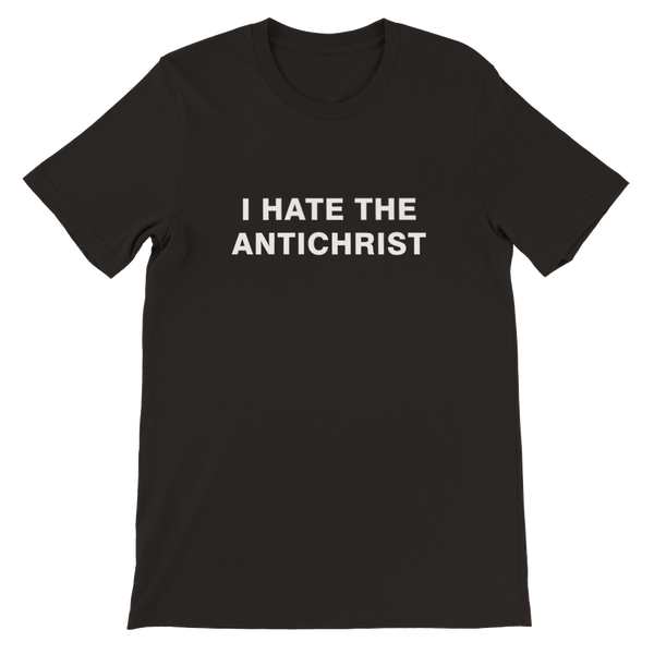 I Hate The Antichrist | T-paita (S-3XL)
