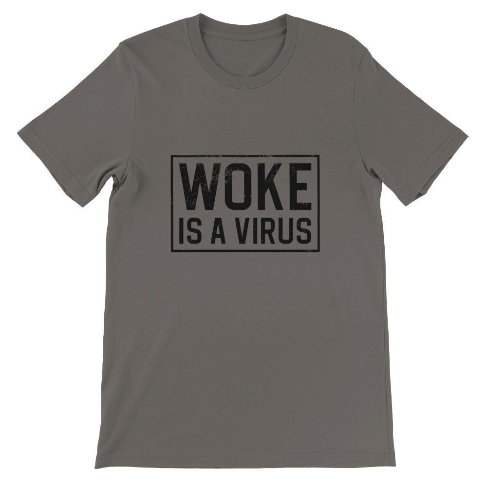 Woke Is A Virus | T-paita
